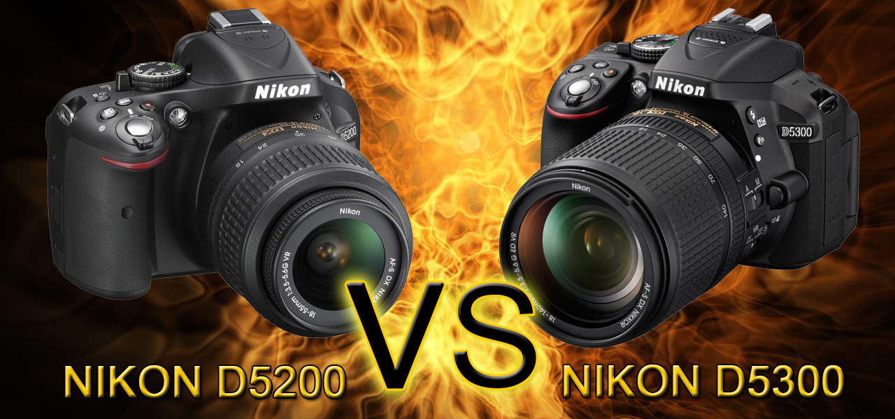 Nikon D5200 vs D5300